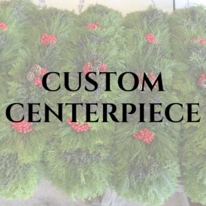 Custom Centerpiece